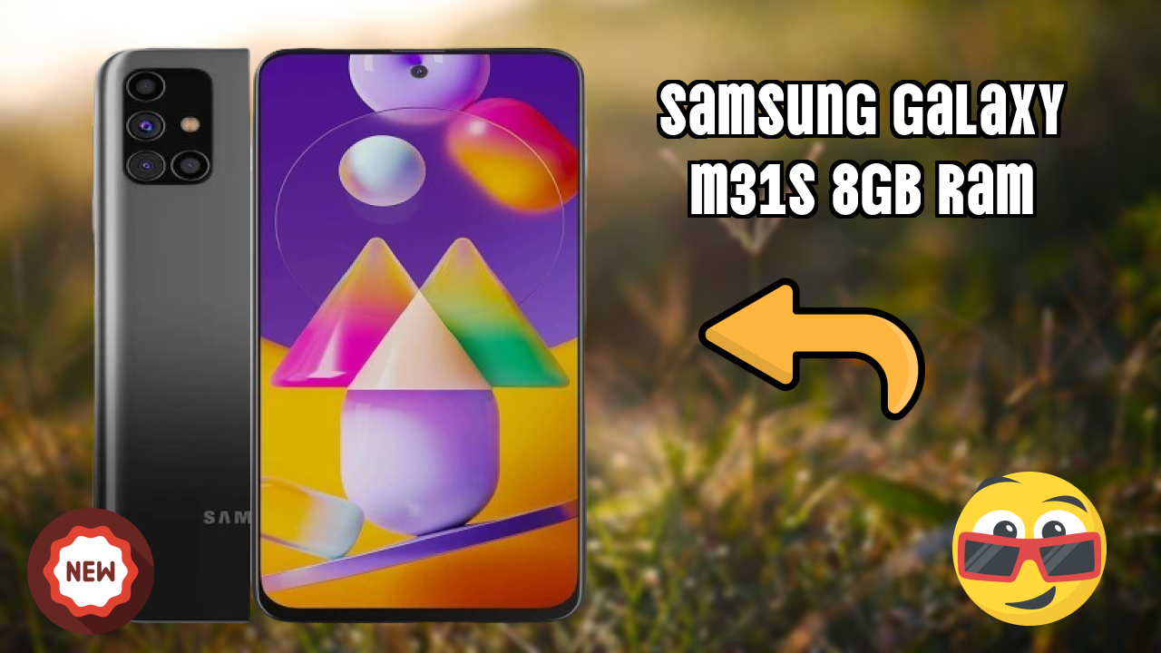 Samsung Galaxy M31s 8GB RAM Display Technology: Super AMOLED Explained