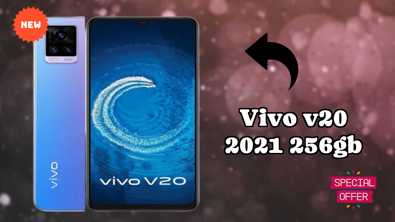 Vivo V20 2021 256GB 2026: Latest Model Review and Fetchers